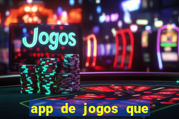 app de jogos que pagam de verdade